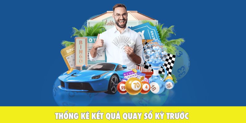 Thống kê kết quả quay số kỳ trước